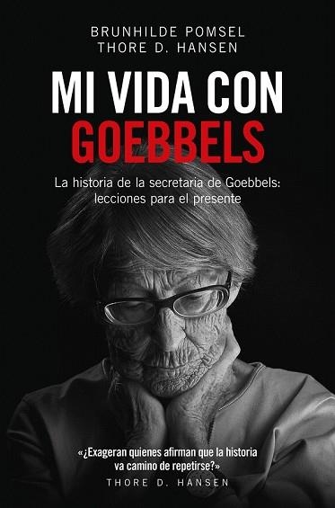 MI VIDA CON GOEBBELS | 9788494740060 | HANSEN, THORE D.; POMSEL, BRUNHILDE | Llibreria Drac - Librería de Olot | Comprar libros en catalán y castellano online