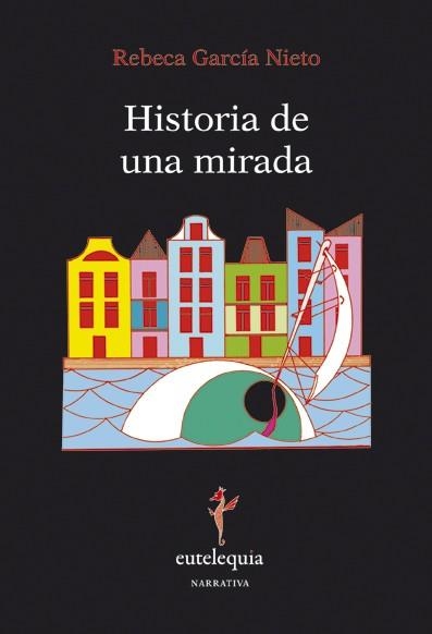 HISTORIA DE UNA MIRADA | 9788494041242 | GARCIA NIETO, REBECA | Llibreria Drac - Llibreria d'Olot | Comprar llibres en català i castellà online