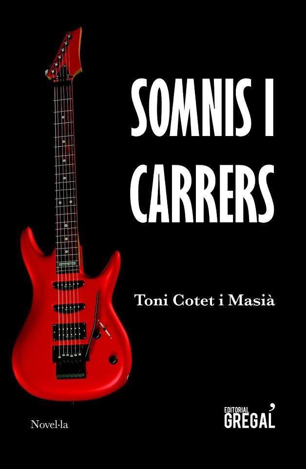 SOMNIS I CARRERS | 9788417082512 | COTET, TONI | Llibreria Drac - Llibreria d'Olot | Comprar llibres en català i castellà online