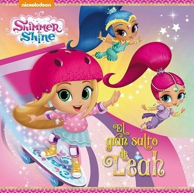 GRAN SALTO DE LEAH, EL (SHIMMER & SHINE. PRIMERAS LECTURAS) | 9788448849481 | NICKELODEON | Llibreria Drac - Llibreria d'Olot | Comprar llibres en català i castellà online