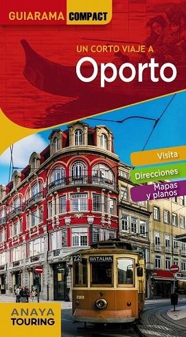 OPORTO 2018 (GUIARAMA COMPACT) | 9788491580461 | TARRADELLAS, ÀLEX; DE OLIVEIRA, RITA SUSANA | Llibreria Drac - Llibreria d'Olot | Comprar llibres en català i castellà online