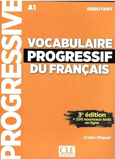 VOCABULAIRE PROGRESSIF DU FRANÇAIS - A1 DÉBUTANT | 9782090380170 | MIQUEL, CLAIRE | Llibreria Drac - Llibreria d'Olot | Comprar llibres en català i castellà online