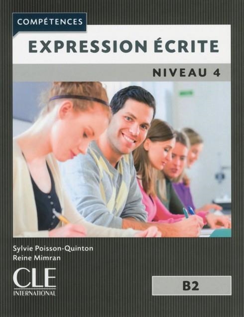 EXPRESSION ÉCRITE NIVEAU 4 B2 | 9782090381924 | POISSON-QUINTON, SYLVIE | Llibreria Drac - Llibreria d'Olot | Comprar llibres en català i castellà online