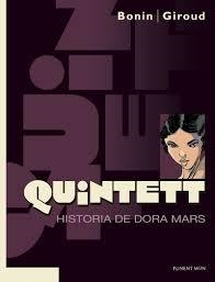 QUINTETT. HISTORIA DE DORA MARS | 9788492444649 | BONIN; GIROUD | Llibreria Drac - Llibreria d'Olot | Comprar llibres en català i castellà online