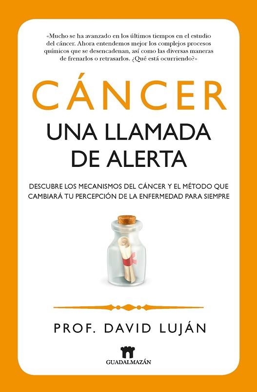 CÁNCER UNA LLAMADA DE ALERTA | 9788493502775 | LUJÁN, DAVID | Llibreria Drac - Llibreria d'Olot | Comprar llibres en català i castellà online