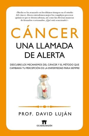 CÁNCER UNA LLAMADA DE ALERTA | 9788493502775 | LUJÁN, DAVID | Llibreria Drac - Llibreria d'Olot | Comprar llibres en català i castellà online