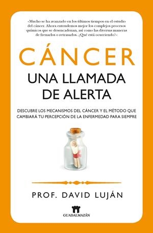 CÁNCER UNA LLAMADA DE ALERTA | 9788493502775 | LUJÁN, DAVID | Llibreria Drac - Llibreria d'Olot | Comprar llibres en català i castellà online