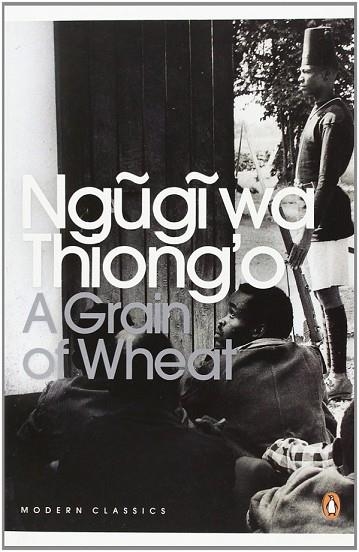 A GRAIN OF WHEAT | 9780141186993 | THIONG'O, NGUGI WA | Llibreria Drac - Llibreria d'Olot | Comprar llibres en català i castellà online