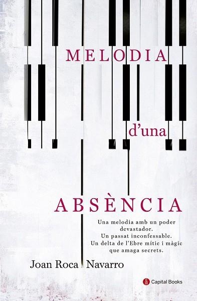 MELODIA D'UNA ABSÈNCIA | 9788494677786 | ROCA, JOAN | Llibreria Drac - Llibreria d'Olot | Comprar llibres en català i castellà online