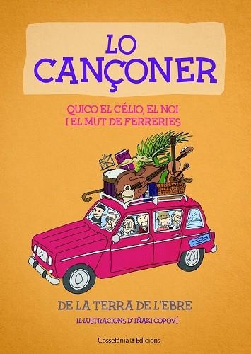 LO CANÇONER | 9788490347232 | EL NOI I EL MUT DE FERRERIES , QUICO EL CÉLIO | Llibreria Drac - Llibreria d'Olot | Comprar llibres en català i castellà online