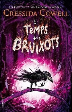 TEMPS DELS BRUIXOTS, EL | 9788417092849 | COWELL, CRESSIDA | Llibreria Drac - Llibreria d'Olot | Comprar llibres en català i castellà online