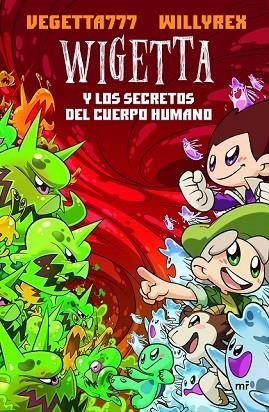 WIGETTA Y LOS SECRETOS DEL CUERPO HUMANO | 9788427044272 | VEGETTA777 / WILLYREX | Llibreria Drac - Librería de Olot | Comprar libros en catalán y castellano online