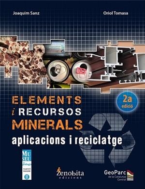 ELEMENTS I RECURSOS MINERALS: APLICACIONS I RECICLATGE | 9788492571581 | SANZ I BALAGUE, JOAQUIM;TOMASA, ORIOL | Llibreria Drac - Llibreria d'Olot | Comprar llibres en català i castellà online