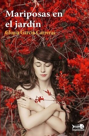 MARIPOSAS EN EL JARDÍN | 9788494758010 | GARCÍA CARRERAS, GLORIA | Llibreria Drac - Llibreria d'Olot | Comprar llibres en català i castellà online