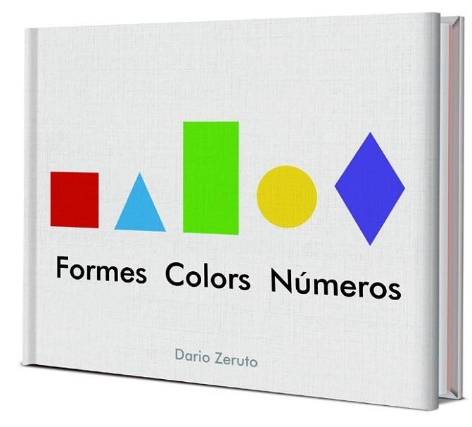 FORMES, COLORS I NUMEROS | 9788468334752 | ZERUTO, DARÍO | Llibreria Drac - Llibreria d'Olot | Comprar llibres en català i castellà online