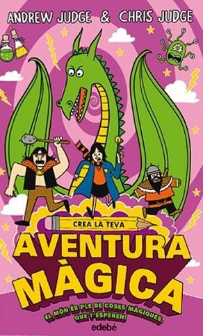 CREA LA TEVA AVENTURA MÀGICA | 9788468335216 | JUDGE, ANDREW | Llibreria Drac - Llibreria d'Olot | Comprar llibres en català i castellà online