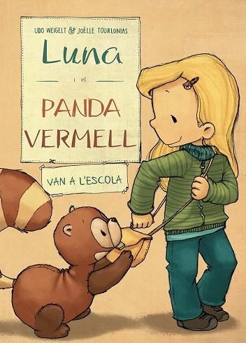 VAN A L'ESCOLA (LUNA I EL PANDA VERMELL 4) | 9788468334486 | WEIGELT, UDO | Llibreria Drac - Llibreria d'Olot | Comprar llibres en català i castellà online