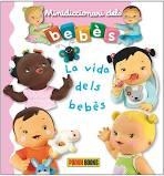 VIDA DELS BEBES, LA (MINIDICCIONARI DELS BEBES) | 9788491672302 | Llibreria Drac - Llibreria d'Olot | Comprar llibres en català i castellà online