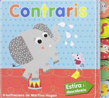 CONTRARIS. ESTIRA I DESCOBREIX | 9788490946893 | HOGAN, MARTINA | Llibreria Drac - Llibreria d'Olot | Comprar llibres en català i castellà online