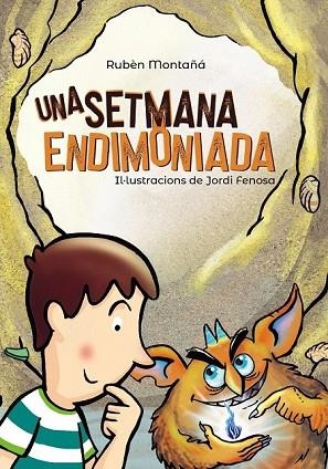 UNA SETMANA ENDIMONIADA (PLUJA DE LLIBRES) | 9788448945992 | MONTAÑÁ, RUBÈN | Llibreria Drac - Llibreria d'Olot | Comprar llibres en català i castellà online