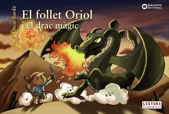 FOLLET ORIOL I EL DRAC MÀGIC, EL | 9788448946500 | SARDÀ, ÒSCAR | Llibreria Drac - Llibreria d'Olot | Comprar llibres en català i castellà online