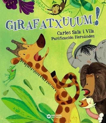 GIRAFATXUUUM | 9788448943011 | SALA VILA, CARLES | Llibreria Drac - Llibreria d'Olot | Comprar llibres en català i castellà online