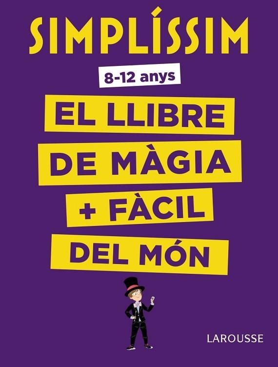 SIMPLÍSSIM. EL LLIBRE DE MÀGIA MÉS FÀCIL DEL MÓN | 9788416984930 | Llibreria Drac - Llibreria d'Olot | Comprar llibres en català i castellà online