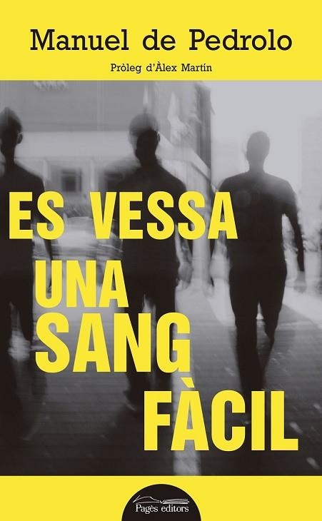 ES VESSA UNA SANG FÀCIL | 9788499759357 | DE PEDROLO, MANUEL | Llibreria Drac - Librería de Olot | Comprar libros en catalán y castellano online