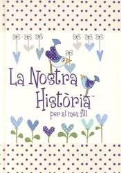 NOSTRA HISTORIA PER AL MEU FILL, LA | 9781907048968 | AA..VV | Llibreria Drac - Llibreria d'Olot | Comprar llibres en català i castellà online