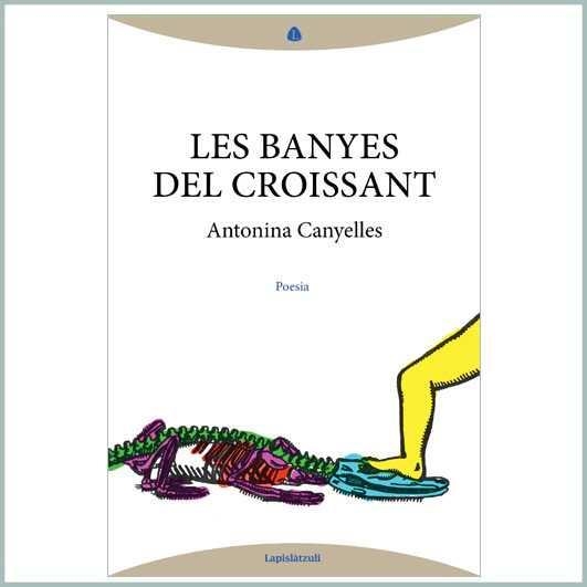 BANYES DEL CROISSANT, LES | 9788494735226 | CANYELLES, ANTONINA | Llibreria Drac - Librería de Olot | Comprar libros en catalán y castellano online