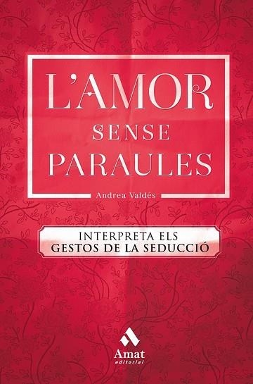 AMOR SENSE PARAULES, L' | 9788417208264 | VALDÉS, ANDREA | Llibreria Drac - Llibreria d'Olot | Comprar llibres en català i castellà online