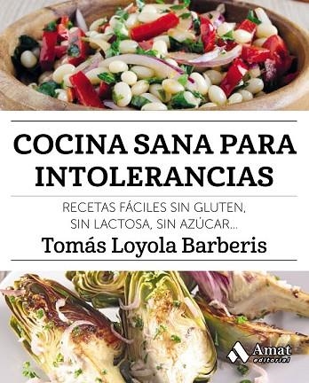 COCINA SANA PARA INTOLERANCIAS | 9788417208141 | LOYOLA, TOMÁS | Llibreria Drac - Librería de Olot | Comprar libros en catalán y castellano online