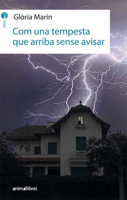 COM UNA TEMPESTA QUE ARRIBA SENSE AVISAR (L'ISARD 15) | 9788416844746 | MARÍN, GLÒRIA | Llibreria Drac - Llibreria d'Olot | Comprar llibres en català i castellà online