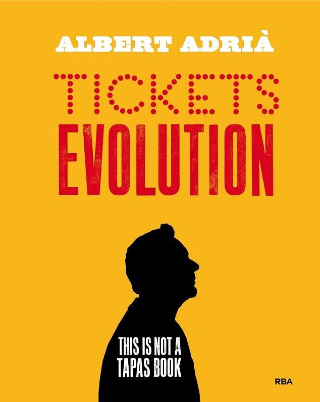 TICKETS EVOLUTION | 9788490568712 | ADRIA, ALBERT | Llibreria Drac - Llibreria d'Olot | Comprar llibres en català i castellà online