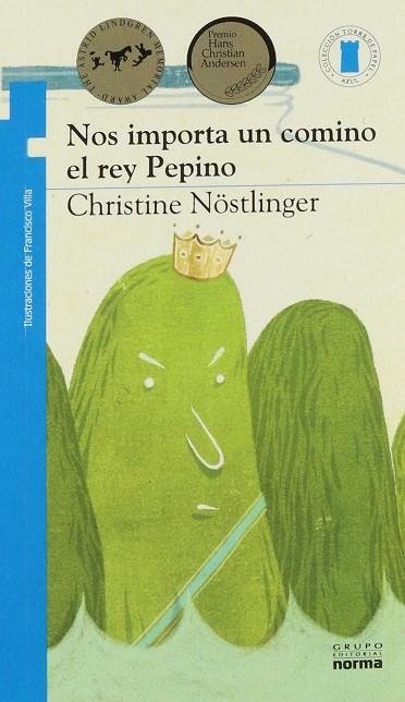 NOS IMPORTA UN COMINO EL REY PEPINO (TORRE DE PAPEL AZUL) | 9789584529046 | NOSTLINGER, CHRISTINE | Llibreria Drac - Llibreria d'Olot | Comprar llibres en català i castellà online