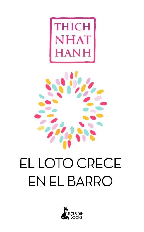 SIN BARRO NO CRECE EL LOTO | 9788416788194 | NHAT HANH, THICH | Llibreria Drac - Llibreria d'Olot | Comprar llibres en català i castellà online