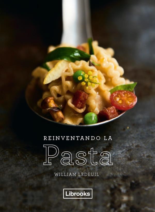 REINVENTANDO LA PASTA | 9788494731822 | LEDEUIL, WILLIAM | Llibreria Drac - Llibreria d'Olot | Comprar llibres en català i castellà online