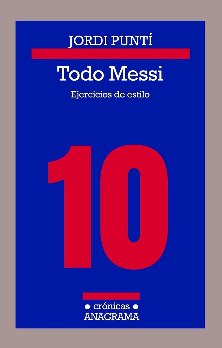 TODO MESSI (CRONICAS 115) | 9788433926180 | PUNTÍ, JORDI | Llibreria Drac - Llibreria d'Olot | Comprar llibres en català i castellà online