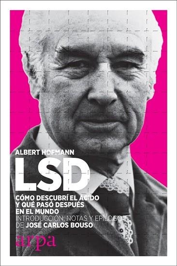 LSD. CÓMO DESCUBRÍ EL ÁCIDO Y QUÉ PASÓ DESPUÉS EN EL MUNDO | 9788416601707 | HOFMANN, ALBERT | Llibreria Drac - Llibreria d'Olot | Comprar llibres en català i castellà online