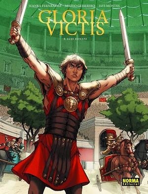 GLORIA VICTIS 4. LUDI ROMANI | 9788467930702 | FERNANDEZ; GUERRERO; MONTES | Llibreria Drac - Llibreria d'Olot | Comprar llibres en català i castellà online