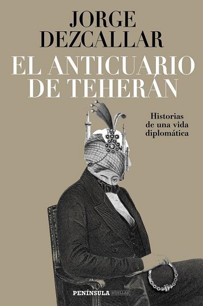 ANTICUARIO DE TEHERÁN, EL | 9788499426884 | DEZCALLAR, JORGE | Llibreria Drac - Llibreria d'Olot | Comprar llibres en català i castellà online