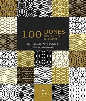 100 DONES, 100 INSPIRACIONS CREATIVES | 9788483309902 | GELONCH, ANTONI | Llibreria Drac - Llibreria d'Olot | Comprar llibres en català i castellà online