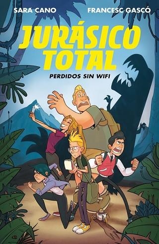 PERDIDOS SIN WIFI (SERIE JURÁSICO TOTAL 1) | 9788420487236 | GASCO, FRANCESC; CANO, SARA | Llibreria Drac - Llibreria d'Olot | Comprar llibres en català i castellà online