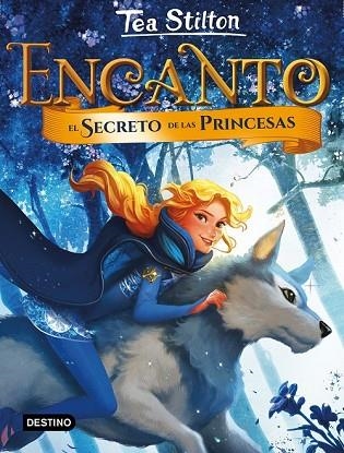 ENCANTO. EL SECRETO DE LAS PRINCESAS | 9788408185277 | STILTON, TEA | Llibreria Drac - Llibreria d'Olot | Comprar llibres en català i castellà online