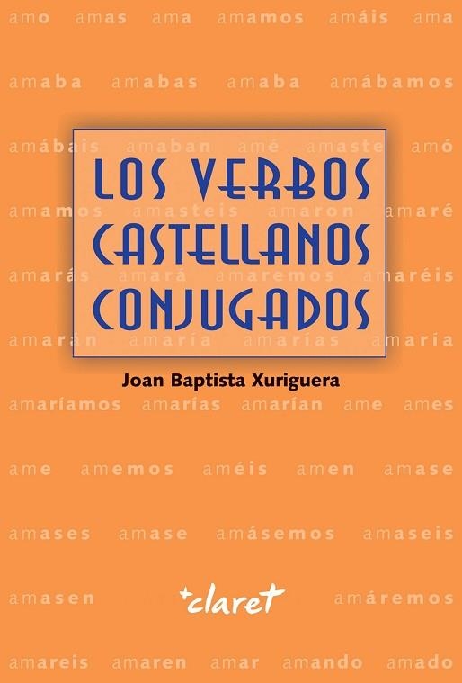 VERBOS CASTELLANOS CONJUGADOS, LOS | 9788491361299 | XURIGUERA, JOAN BAPTISTA | Llibreria Drac - Librería de Olot | Comprar libros en catalán y castellano online