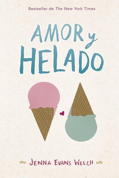 AMOR Y HELADO | 9788424662868 | EVANS, JENNA | Llibreria Drac - Llibreria d'Olot | Comprar llibres en català i castellà online