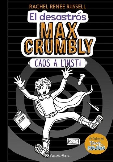 CAOS A L'INSTI (EL DESASTRÓS MAX CRUMBLY 2) | 9788491375012 | RUSSELL, RACHEL RENÉE | Llibreria Drac - Llibreria d'Olot | Comprar llibres en català i castellà online