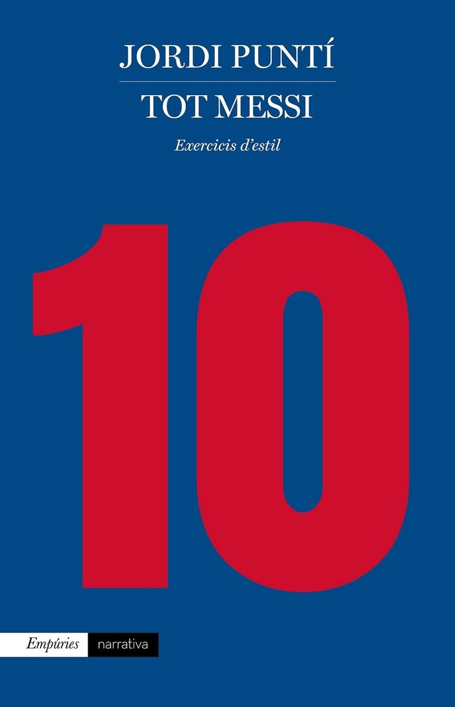 TOT MESSI | 9788417016494 | PUNTÍ, JORDI | Llibreria Drac - Librería de Olot | Comprar libros en catalán y castellano online