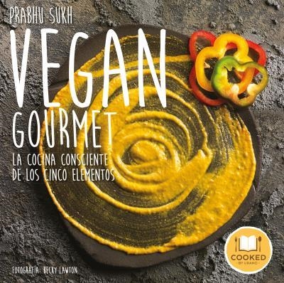 VEGAN GOURMET | 9788479539986 | LAWTON, BECKY / SUKH, PRABHU | Llibreria Drac - Llibreria d'Olot | Comprar llibres en català i castellà online