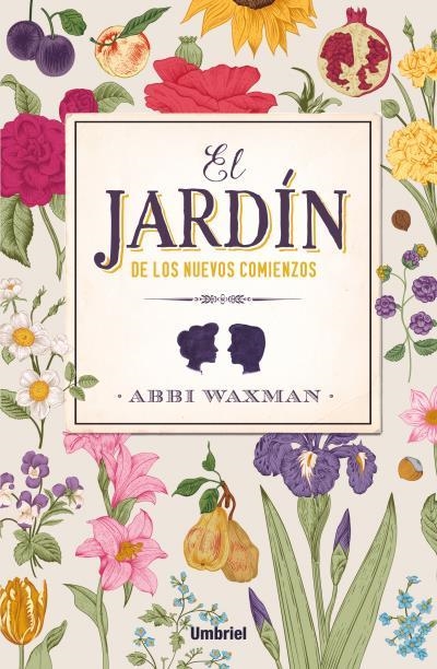 JARDÍN DE LOS NUEVOS COMIENZOS, EL | 9788416517015 | WAXMAN, ABBI | Llibreria Drac - Llibreria d'Olot | Comprar llibres en català i castellà online